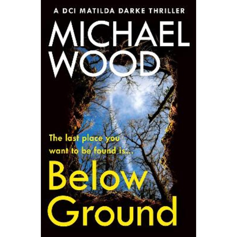 Below Ground (DCI Matilda Darke Thriller, Book 11)