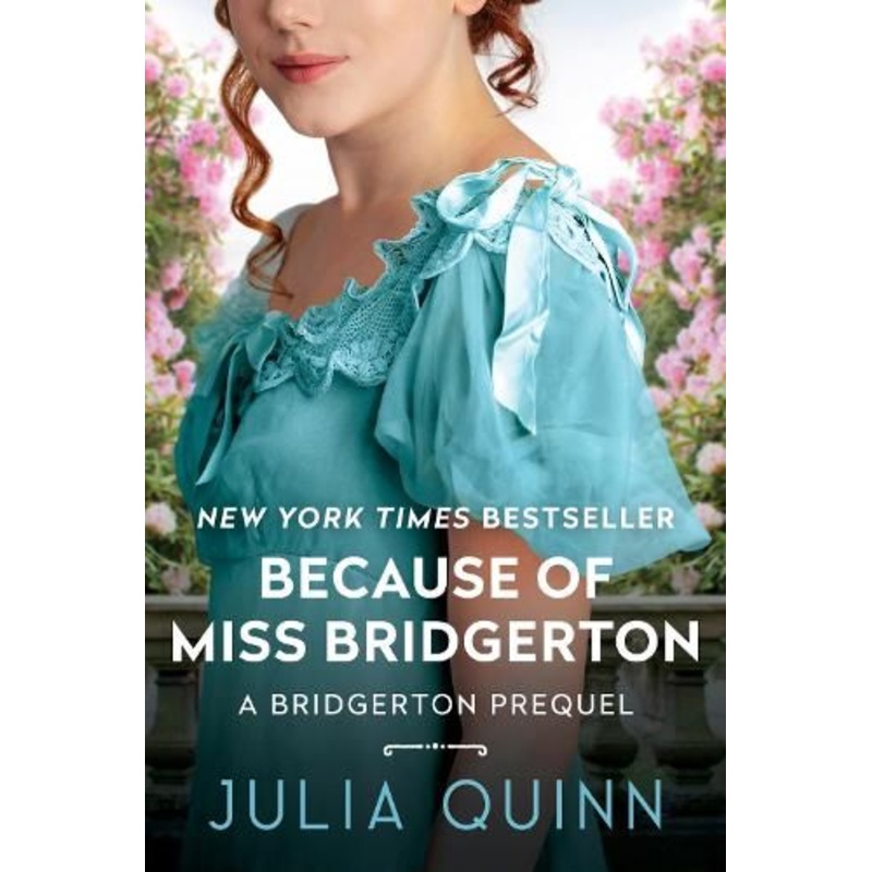 Because of Miss Bridgerton: A Bridgerton Prequel