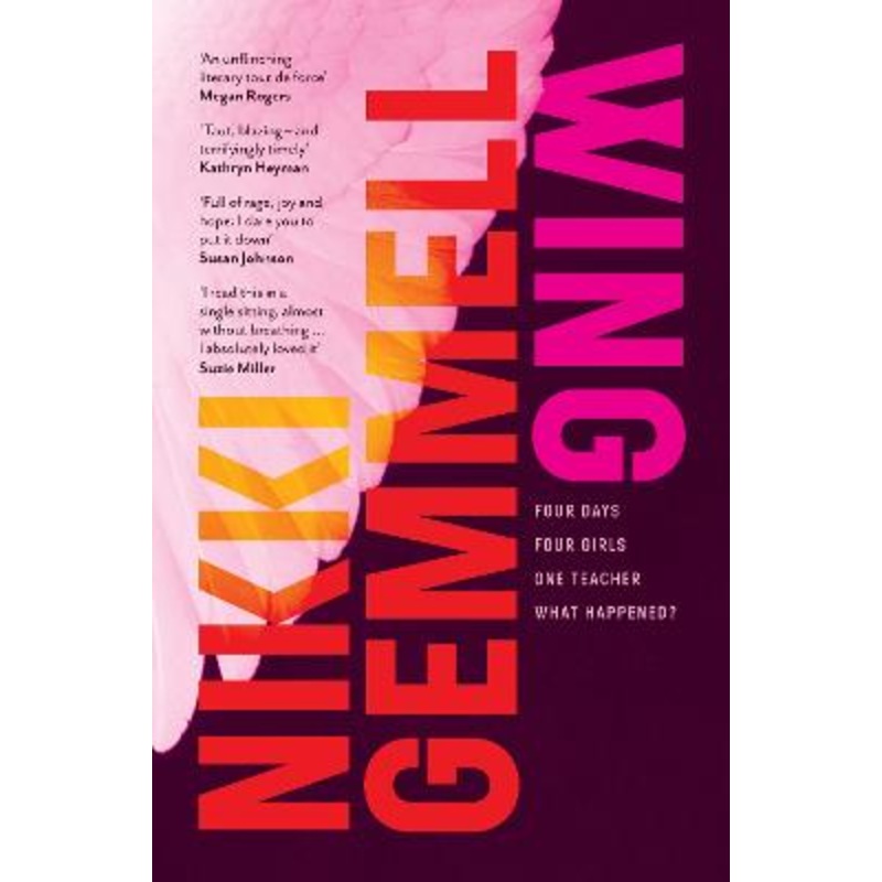 Wing: The compelling new novel from the award winning author of the bestselling THE BRIDE STRIPPED BARE and THE RIPPING TREE, for readers of Charlotte Wood and Suzie Miller