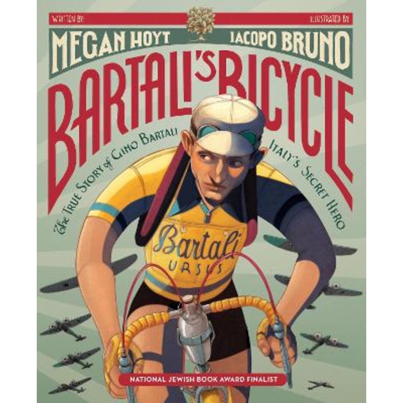 Bartali's Bicycle: The True Story of Gino Bartali, Italy's Secret Hero