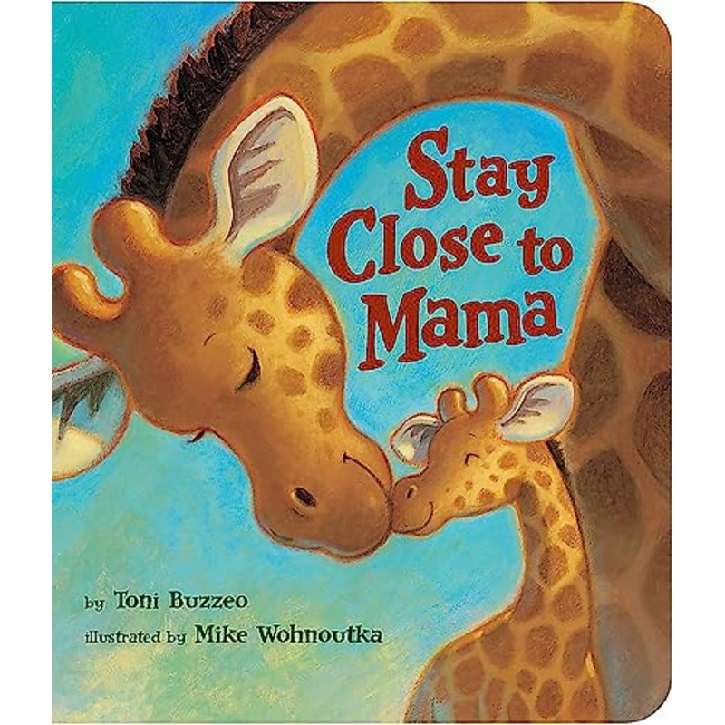 Stay Close To Mama