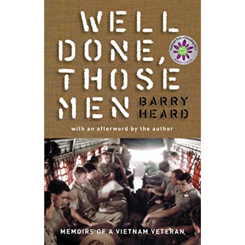 Well Done, Those Men: Memoirs of a Vietnam Veteran