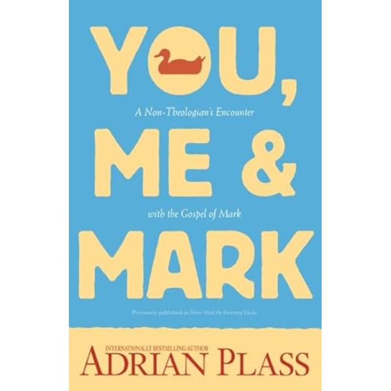 You, Me, and Mark: A Non-Theologian's Encounter with the Gospel of Mark