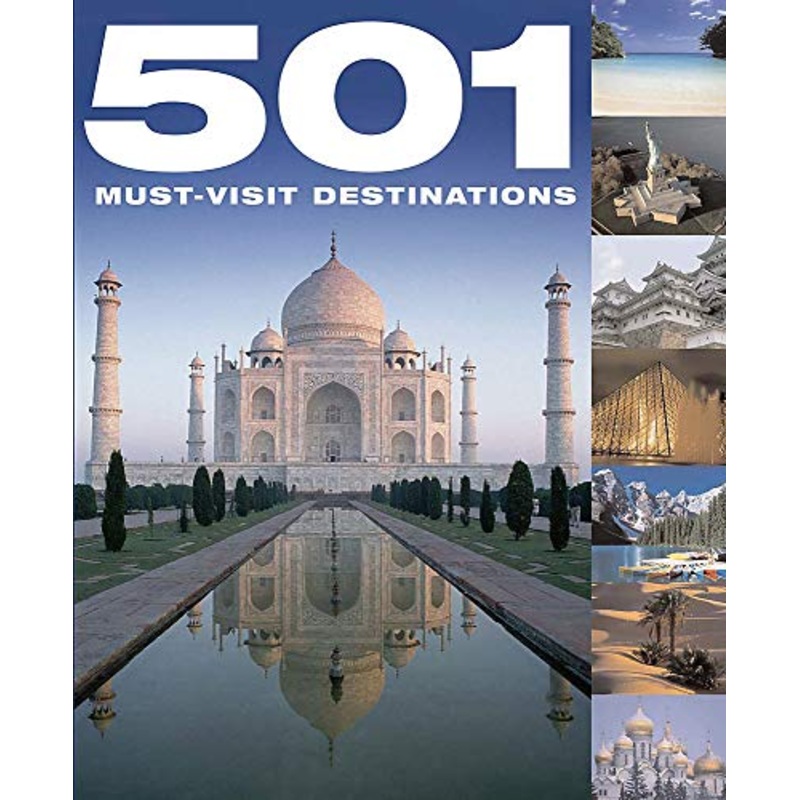 501 Must-Visit Destinations: Discover Your Next Adventure