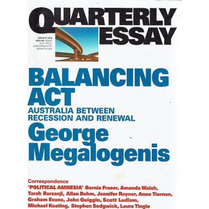 Balancing Act: Australia Between Recession and Renewal: Quarterly Essay 61