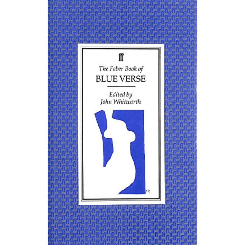 The Faber Book of Blue Verse