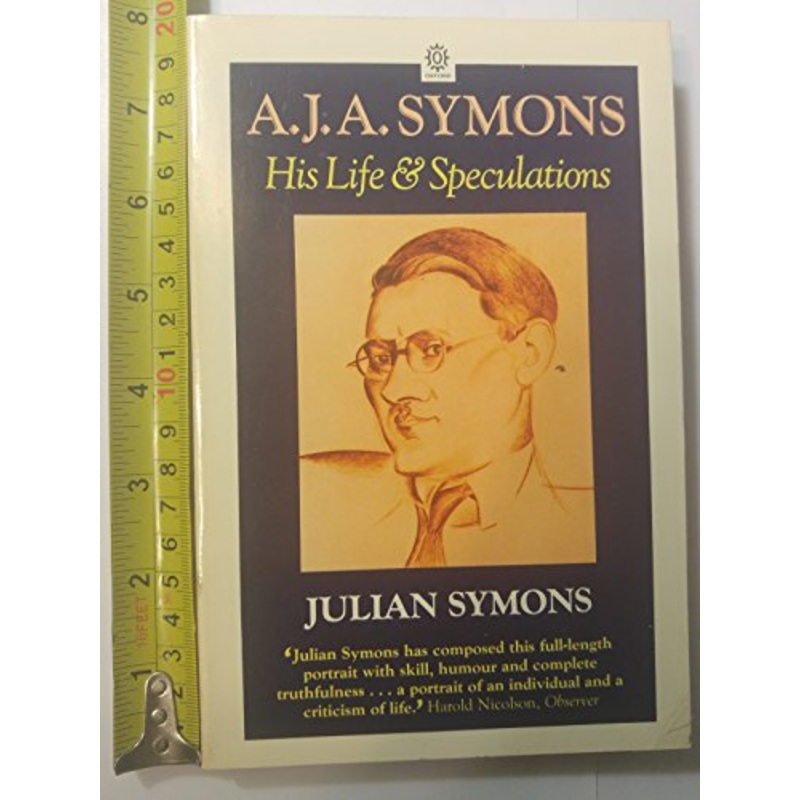 A.J.A.Symons: His Life and Speculations