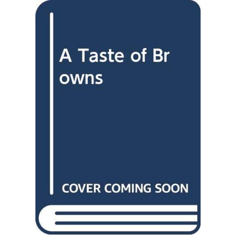 A Taste of Browns