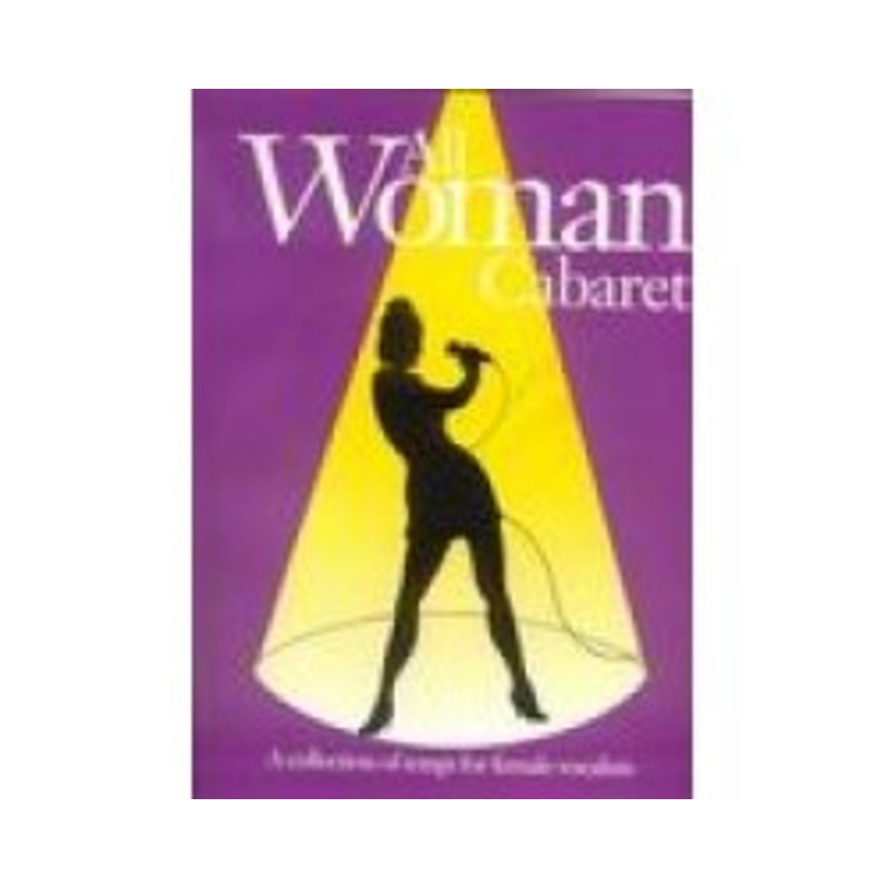 All Woman Cabaret: Collection of Songs for Female Vocalists