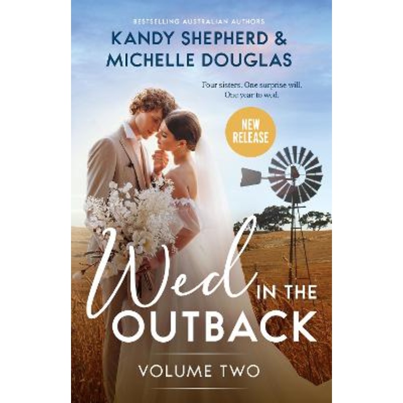 Wed In The Outback: Volume Two/Surprise Proposal, Outback