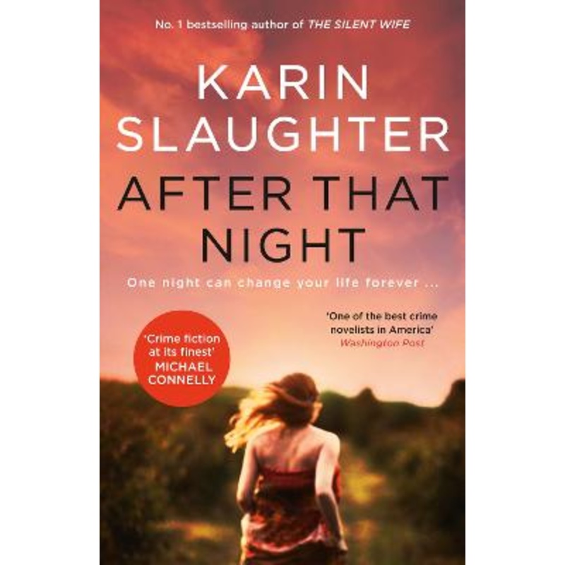 After That Night: The gripping crime suspense Will Trent thriller from the no.1 bestselling author of GIRL, FORGOTTEN and THE GOOD DAUGHTER