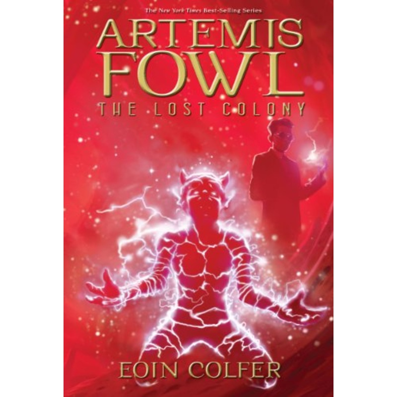 Artemis Fowl the Lost Colony (Artemis Fowl, Book 5)