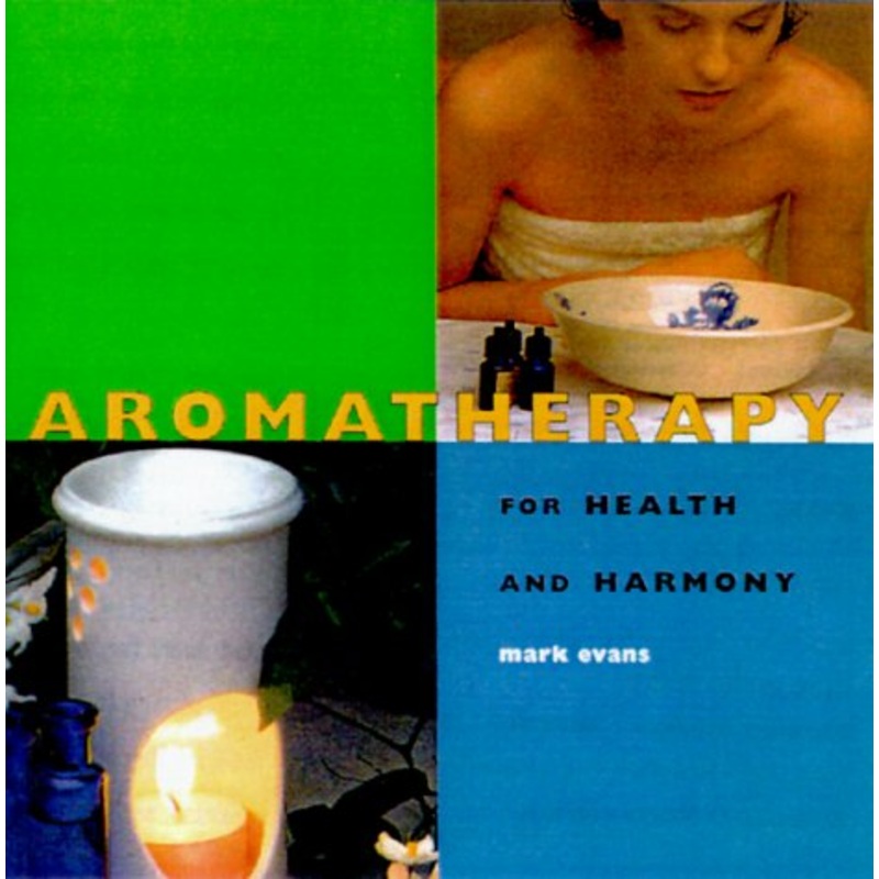 Aromatherapy: For Health and Well-being