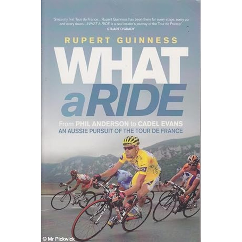 What a Ride: An Aussie Pursuit of the Tour De France