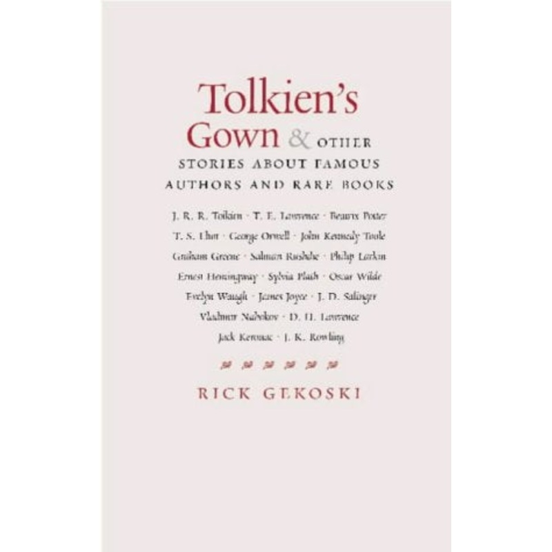 "Tolkien's Gown" and Other Stories of Great Authors and Rare Books