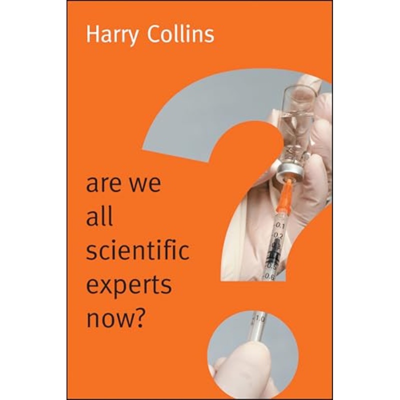 Are We All Scientific Experts Now?