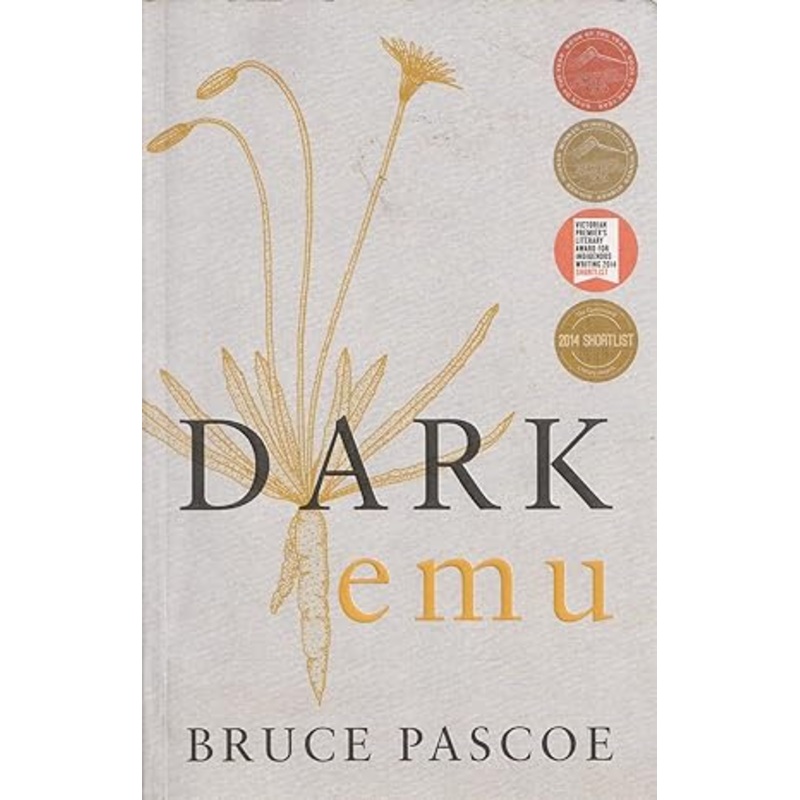 Dark Emu: Aboriginal Australia and the Birth of Agriculture