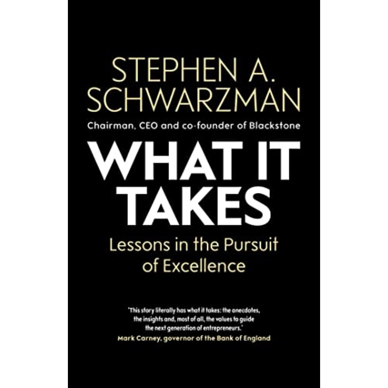 What It Takes: Lessons in the Pursuit of Excellence