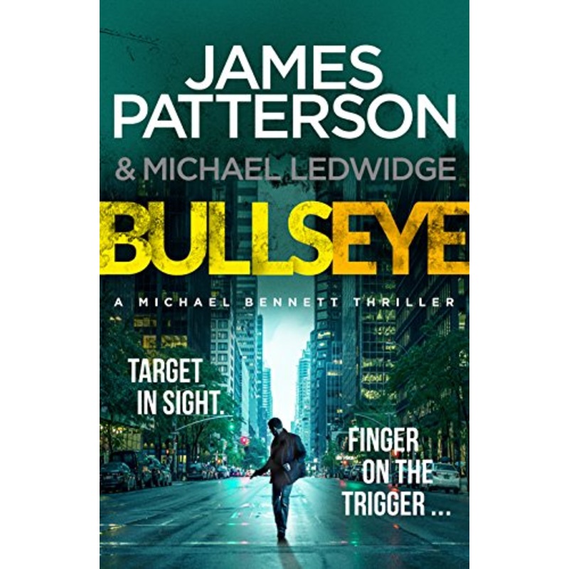 Bullseye: (Michael Bennett 9). A crucial meeting. A global crisis. One New York cop.