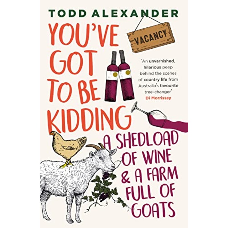 You've Got To Be Kidding: a shedload of wine & a farm full of goats