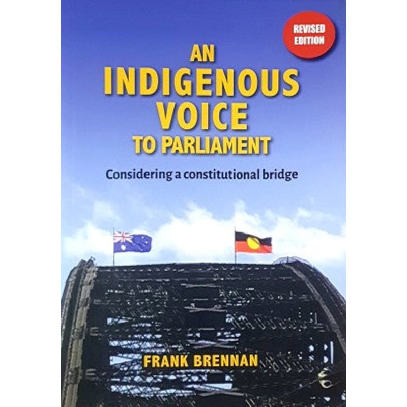 An Indigenous Voice to Parliament: Considering a Constitutional Bridge
