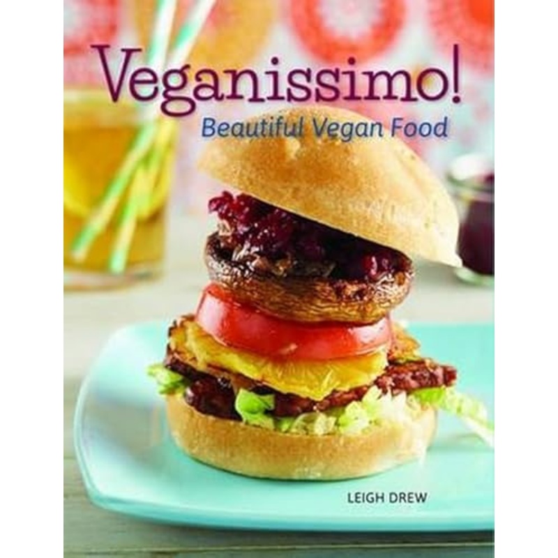 Veganissimo!: Beautiful Vegan Food