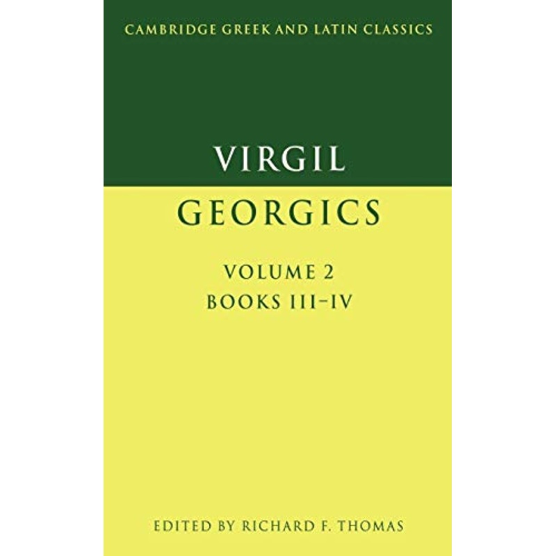 Virgil: Georgics: Volume 2, Books III-IV