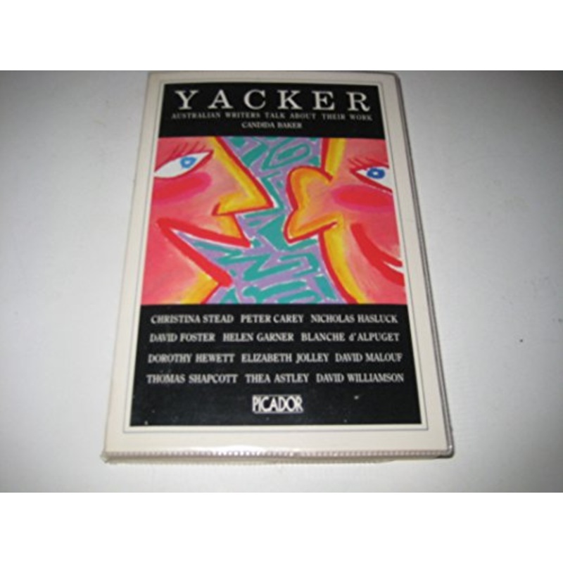 Yacker: Australian Writers Talk About Their Work