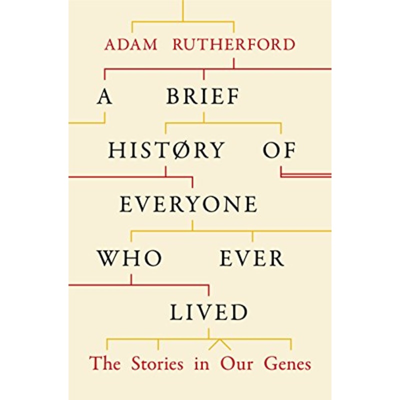 A Brief History of Everyone Who Ever Lived: The Stories in Our Genes