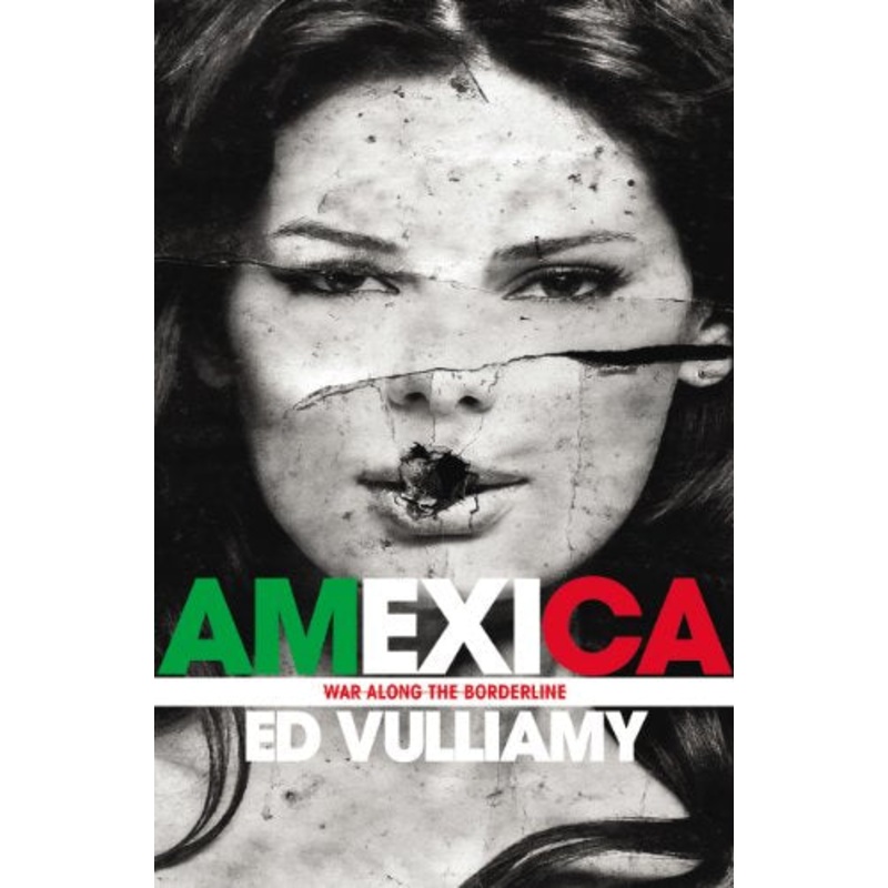 Amexica: War Along the Borderline