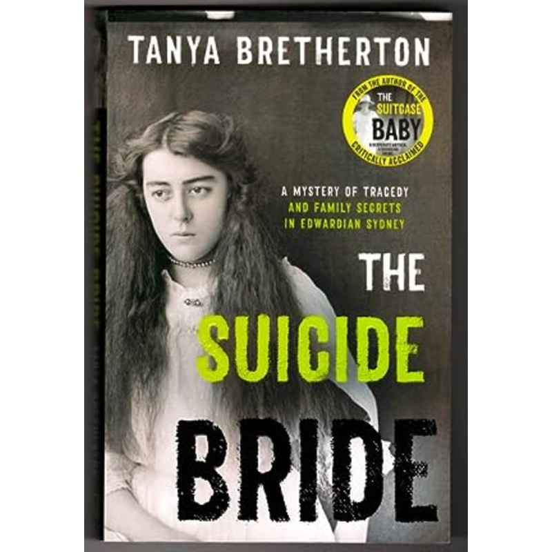 The Suicide Bride: A mystery of tragedy and family secrets in Edwardian Sydney