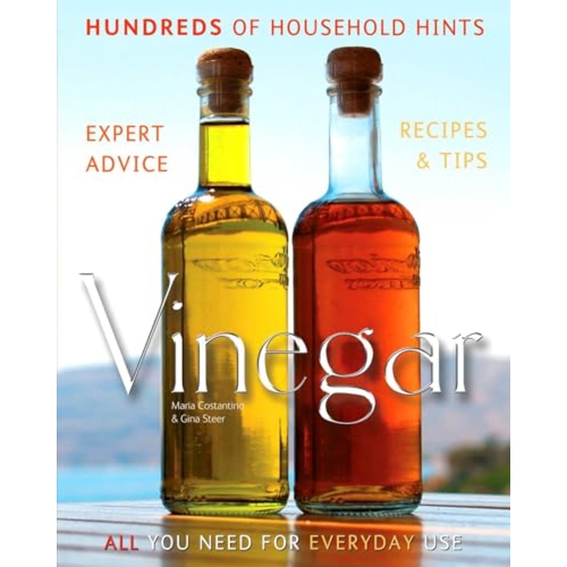 Vinegar: Hundreds of Household Hints