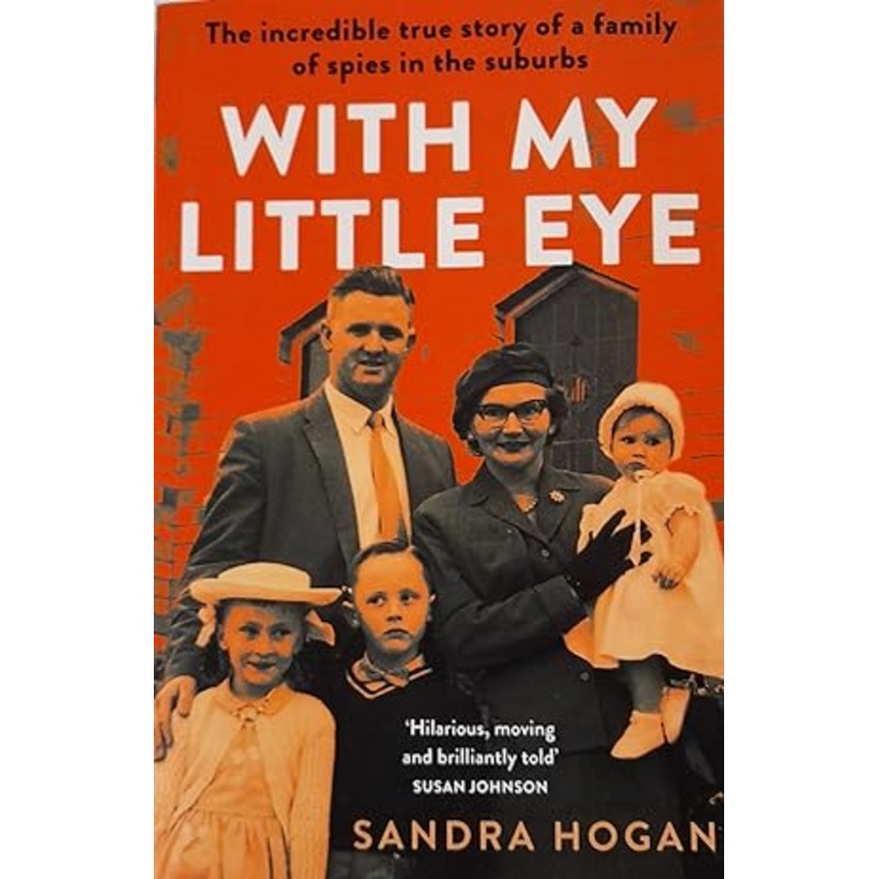 With My Little Eye: The incredible true story of a family of spies in the suburbs