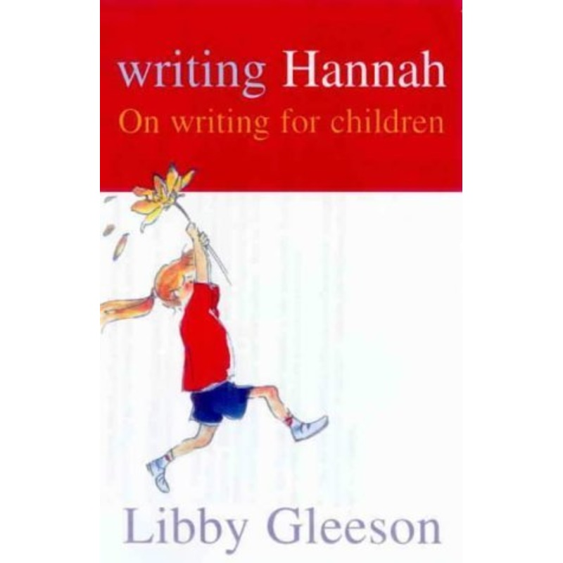 Writing Hannah: On Writing for Children