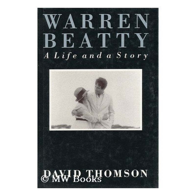 Warren Beatty: A Life and a Story
