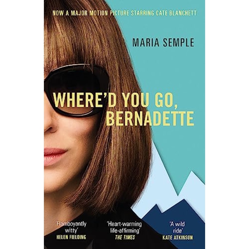 Where'd You Go, Bernadette: Now a major film starring Cate Blanchett