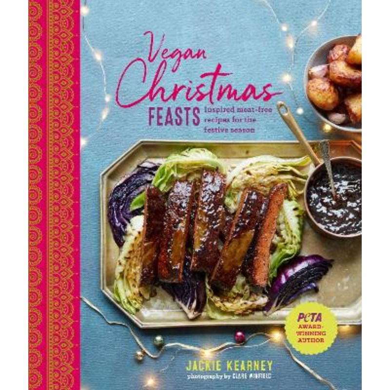 Vegan Christmas Feasts: Inspired Meat-Free Recipes for the Festive Season